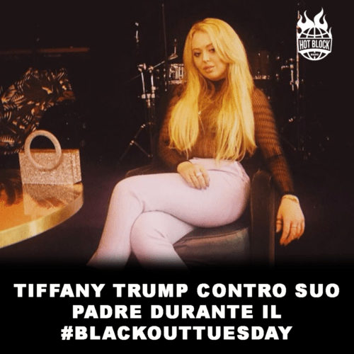 tiffany-trump-contro-suo-padre-durante-il-black-out-tuesday