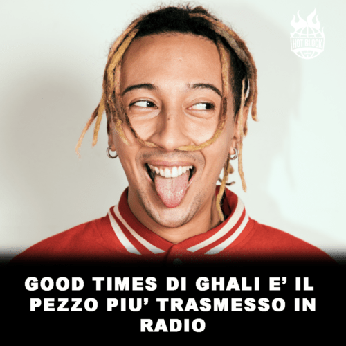 good-times-ghali-pezzo-più-trasmesso-in-radio