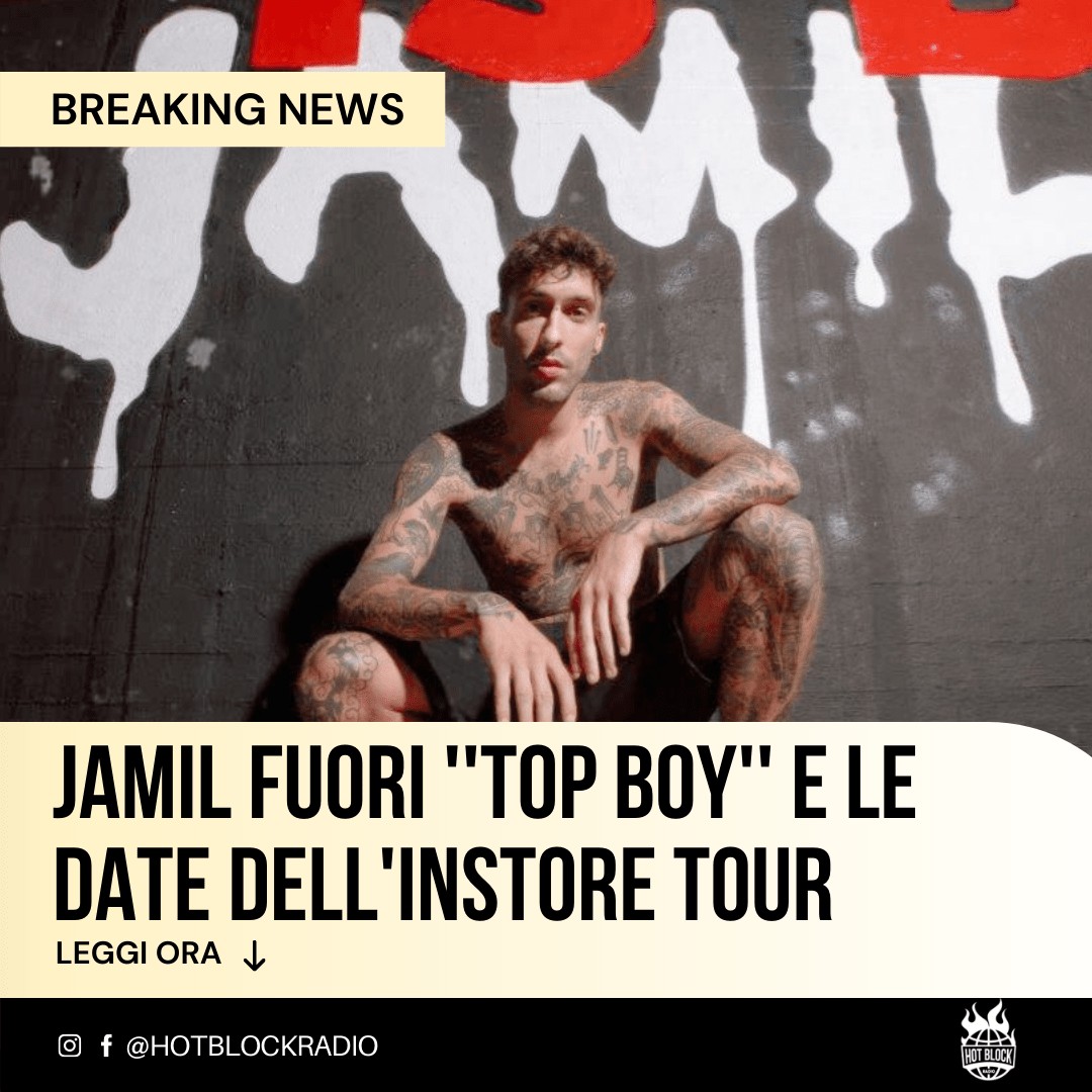 Jamil fuori con ”Top Boy” e le date dell’Instore