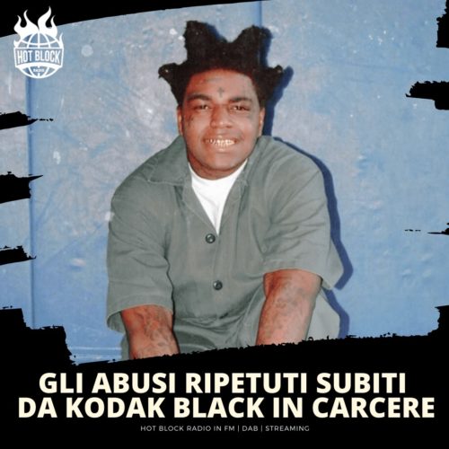 gli-abusi-ripetuti-subiti-da-kodak-black-in-carcere