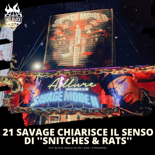21-savage-chiarisce-il-senso-di-snitches-rats