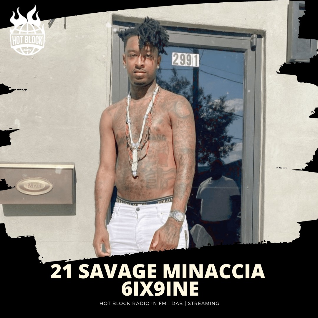 21 Savage minaccia 6ix9ine