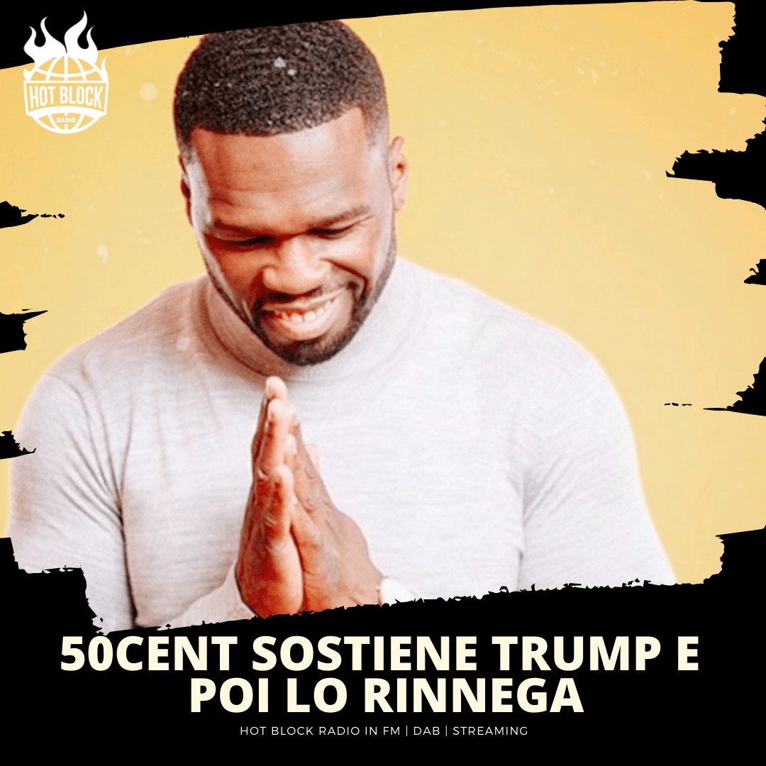 50cent sostiene Trump e poi lo rinnega in cambio di un appuntamento galante