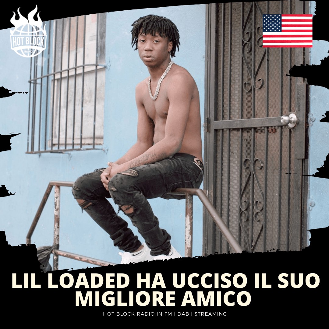 Lil Loaded ha ucciso il suo migliore amico e si è costituito