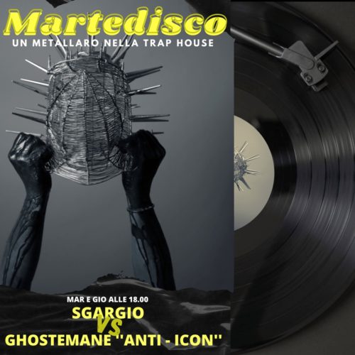 martedisco-sgargio-anti-icon-ghostemane