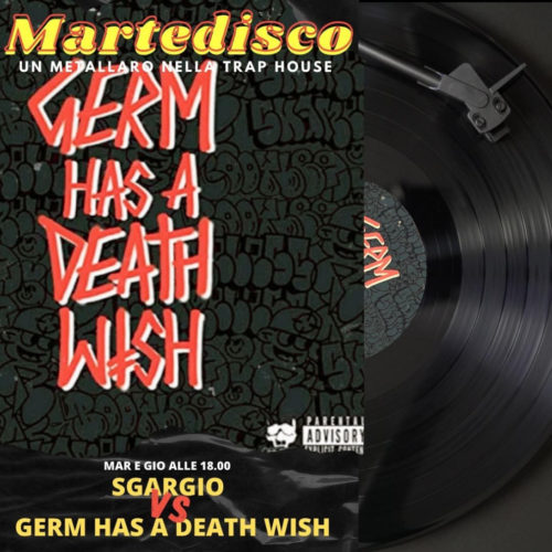 MARTEDISCO – GERM HAS A DEATHWISH – S3