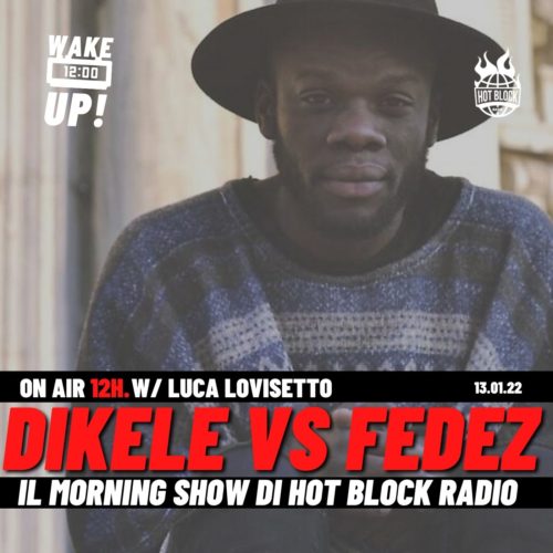 Wake Up! – Fedez vs Dikele