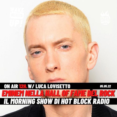 Wake Up! Eminem entrerà nella classe 2022 della Rock and Roll Hall of Fame
