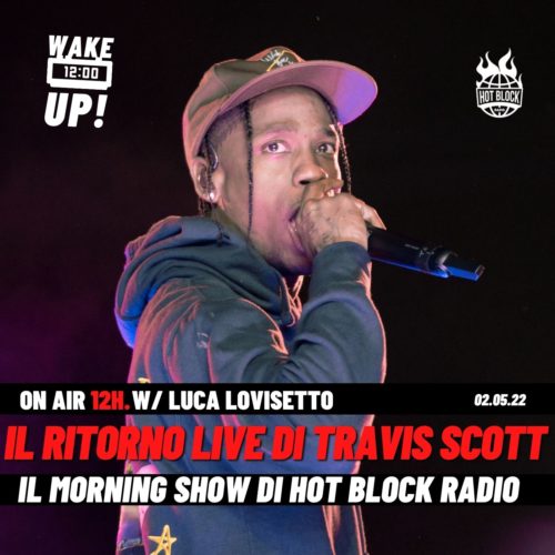 Wake Up! Il ritorno live di Travis Scott
