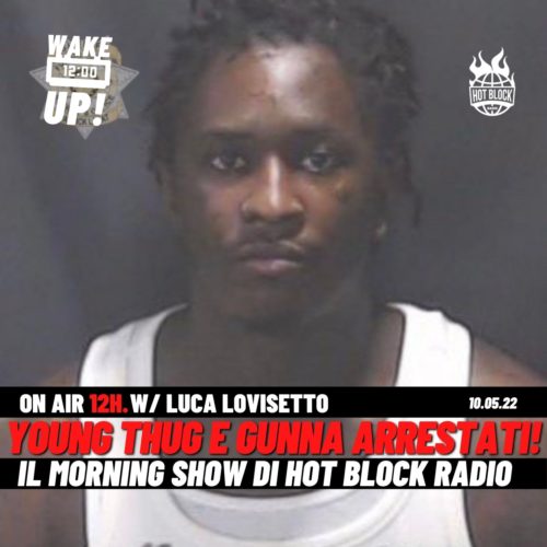 Wake Up! YSL nei guai, Young Thug e Gunna dietro le sbarre