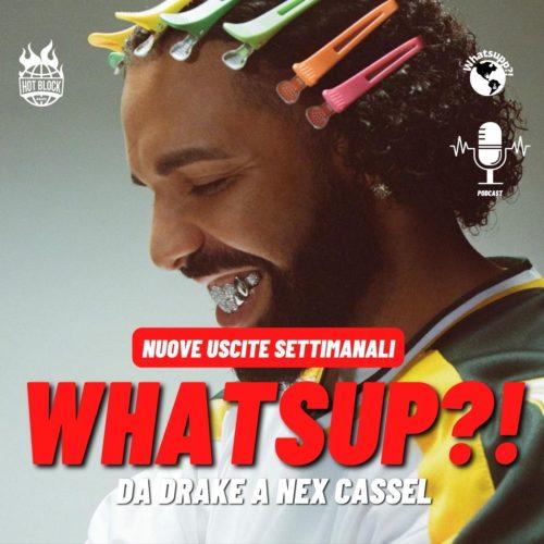 Whatsup?! – Da Drake a Nex Cassel