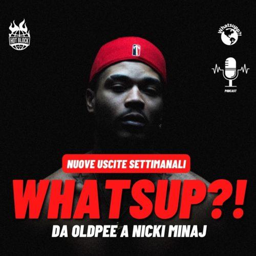 Whatsup?! – Da Oldpee a Nicki Minaj