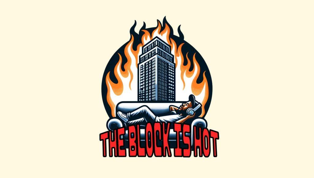 the block is hot